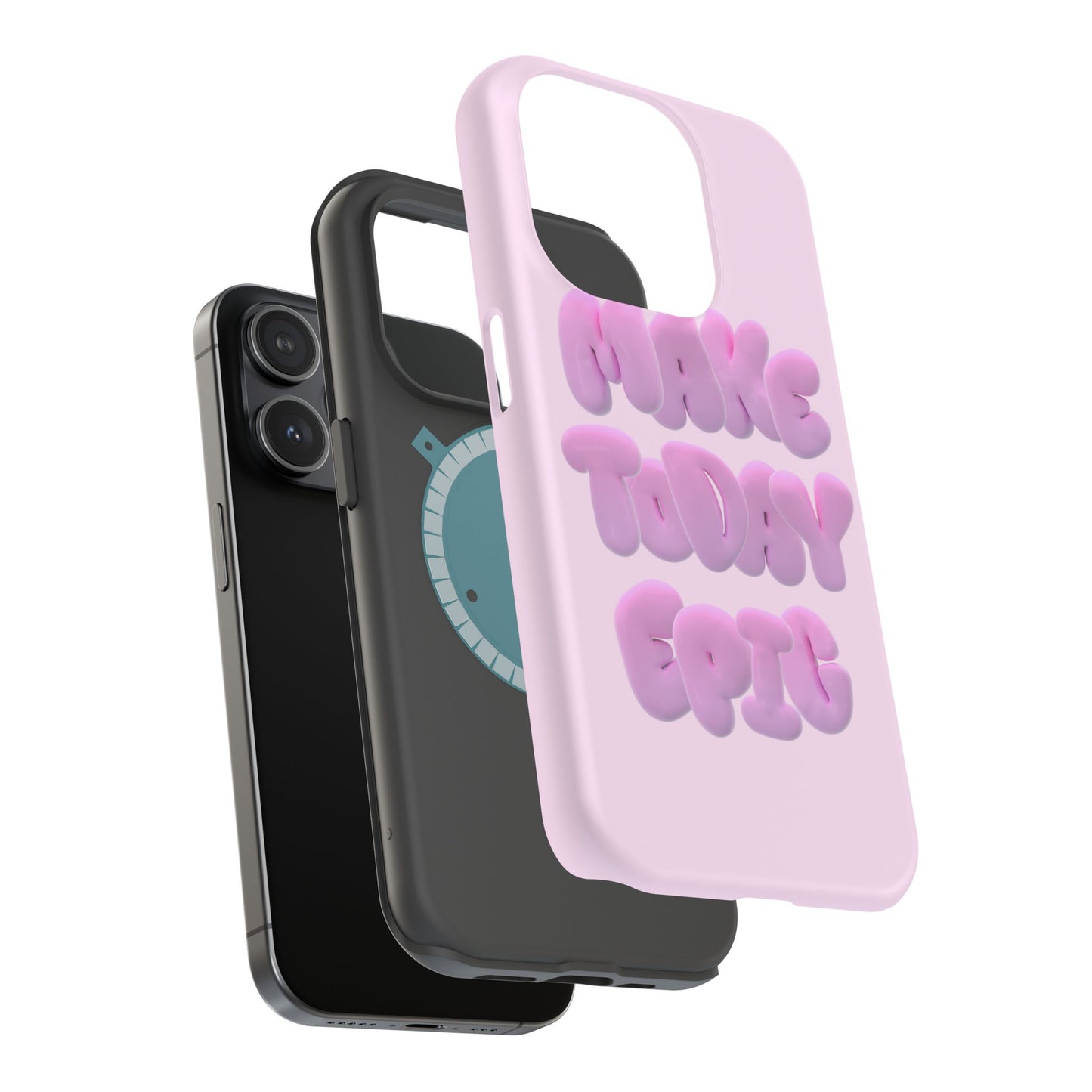 Make today epic phone case