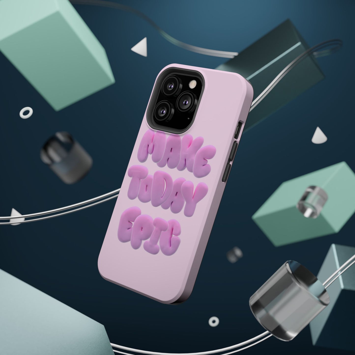 Make today epic phone case