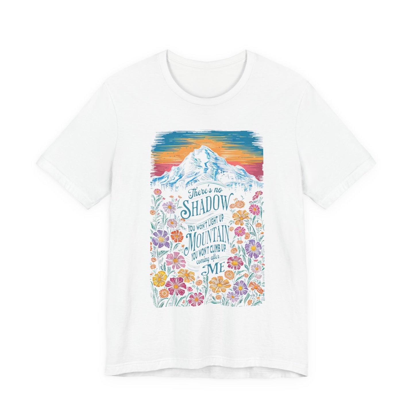 No Mountain He Won't Climb Up Motivational Spiritual Shirt
