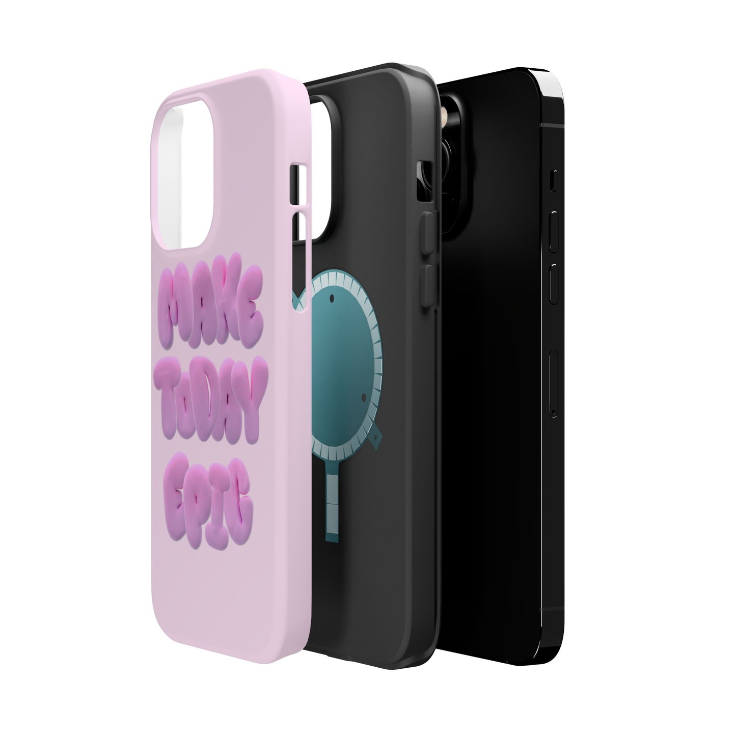 Make today epic phone case