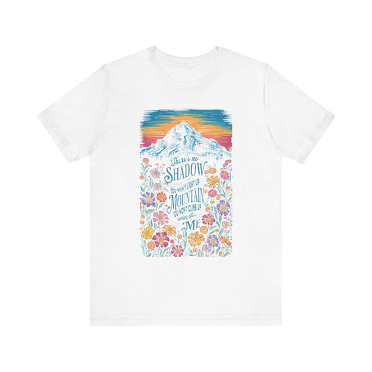 No Mountain He Won't Climb Up Motivational Spiritual Shirt